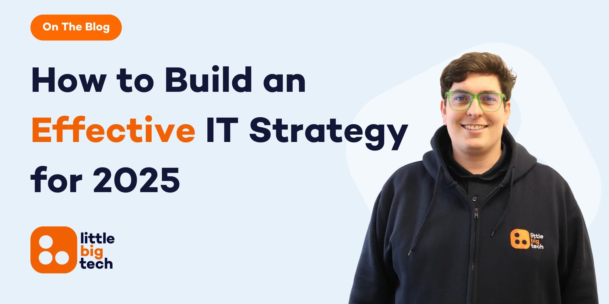 How to Build an Effective IT Strategy for 2025