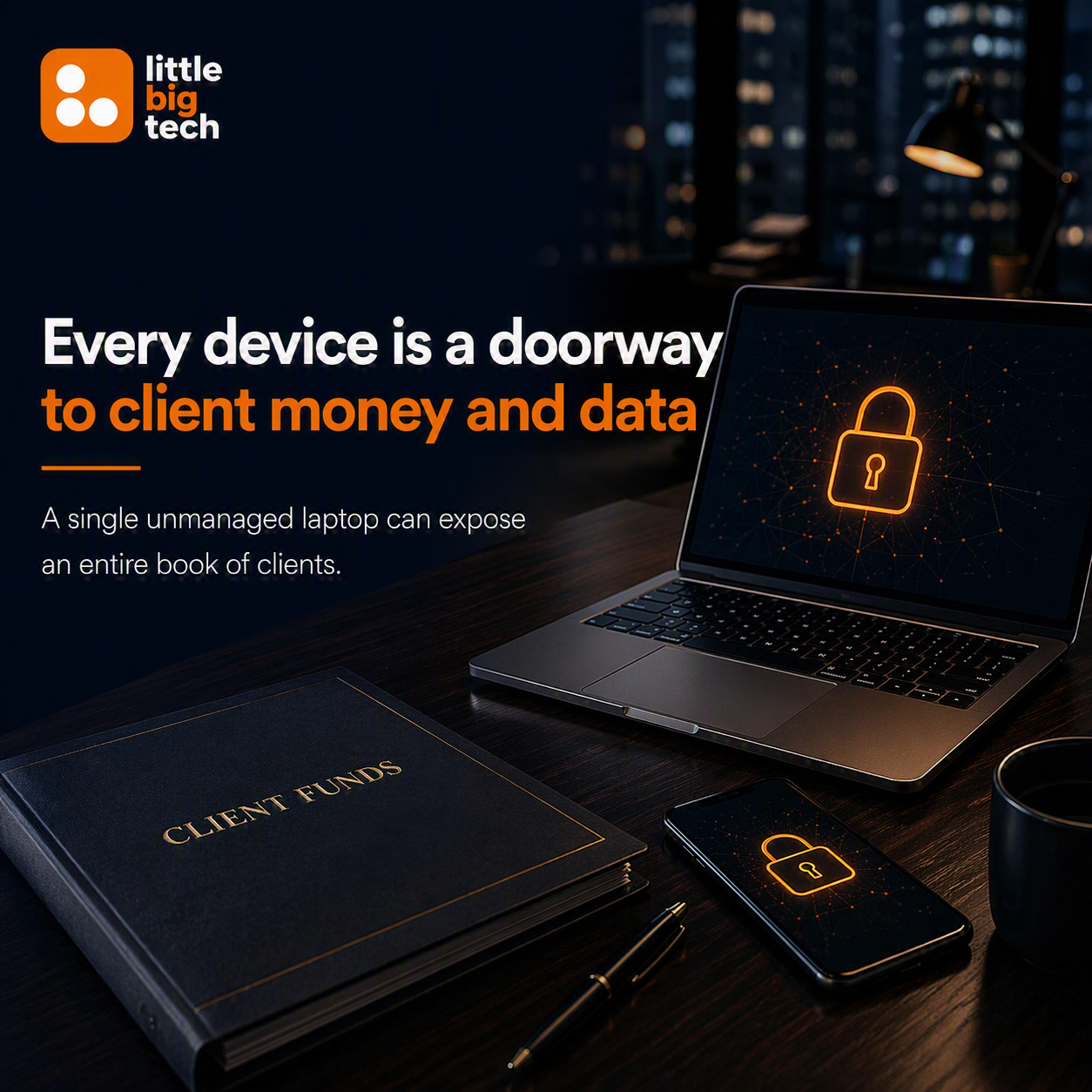 Every Device Is a Doorway to Client Money Data